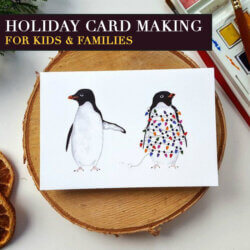 Holiday Card Making for Families with Kids Grades K-5